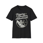 Tripping is an Elevation Adjustment T-Shirt