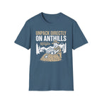 Unpack Directly on Ant Hills T-Shirt