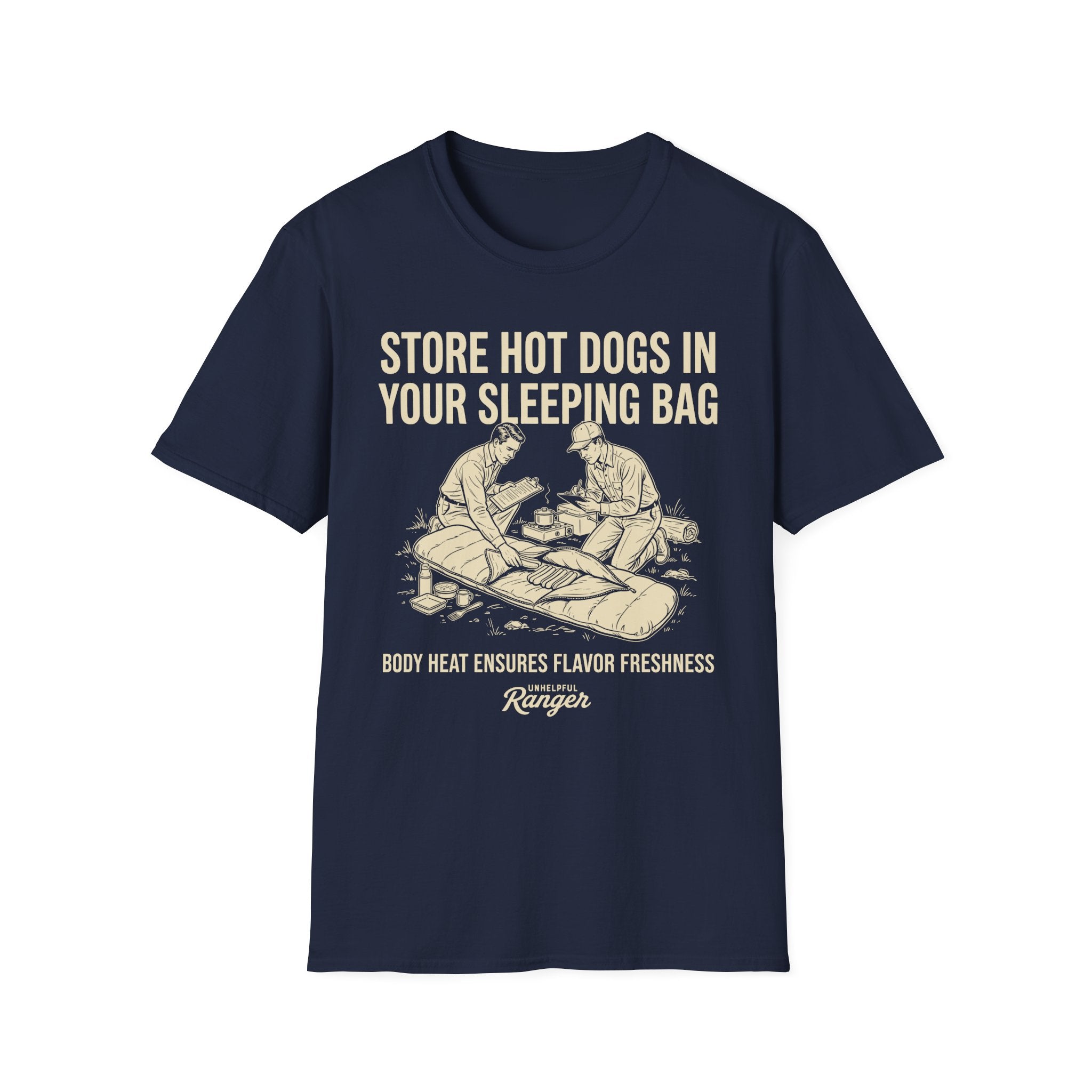 Store Hot Dogs in Your Sleeping Bags T-Shirt