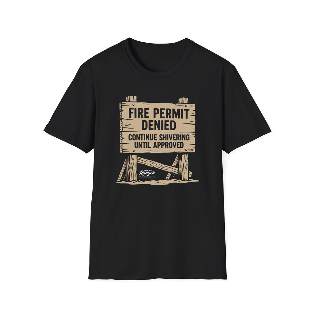 Fire Permit Denied T-Shirt