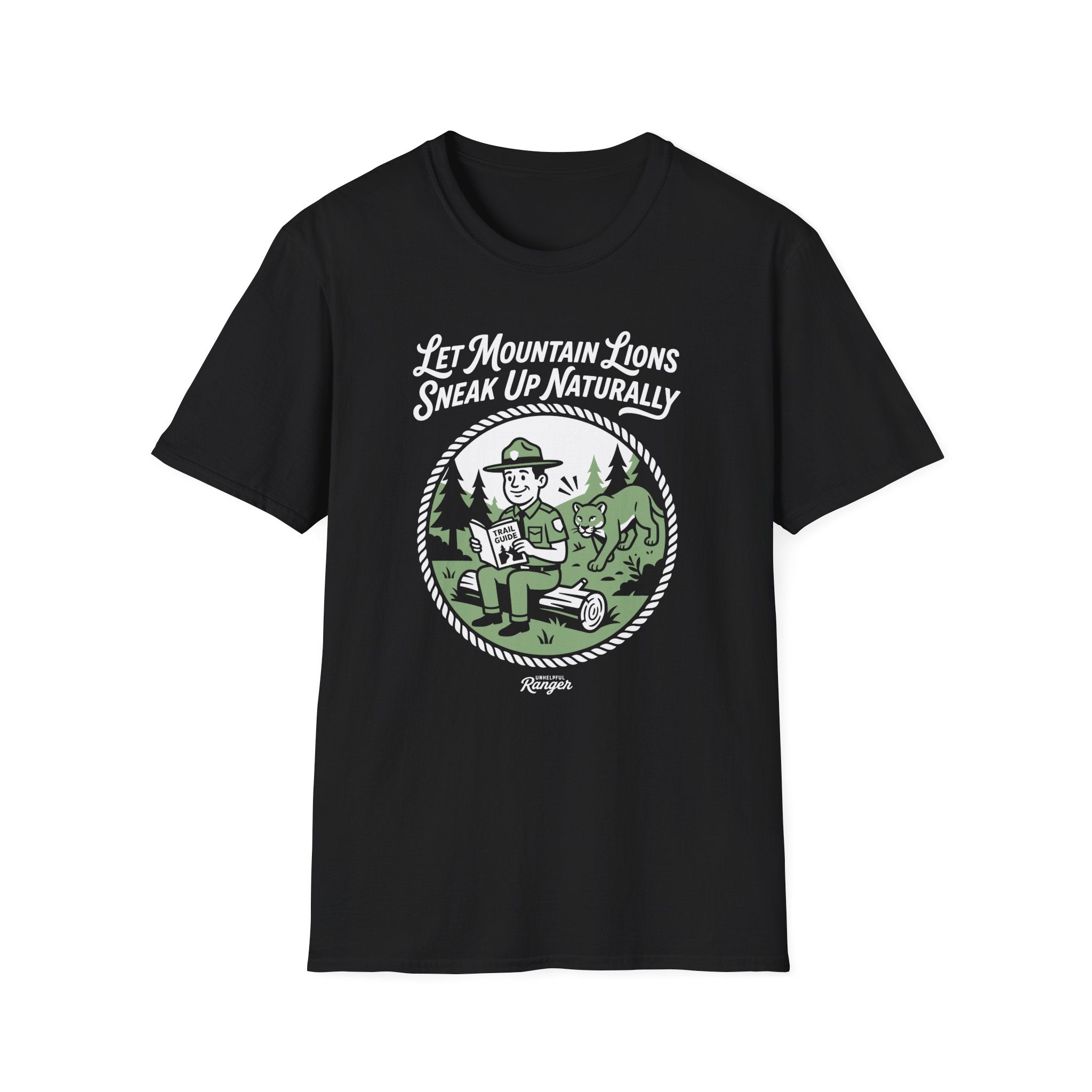 Let Mountain Lions Sneak Up Naturally T-Shirt