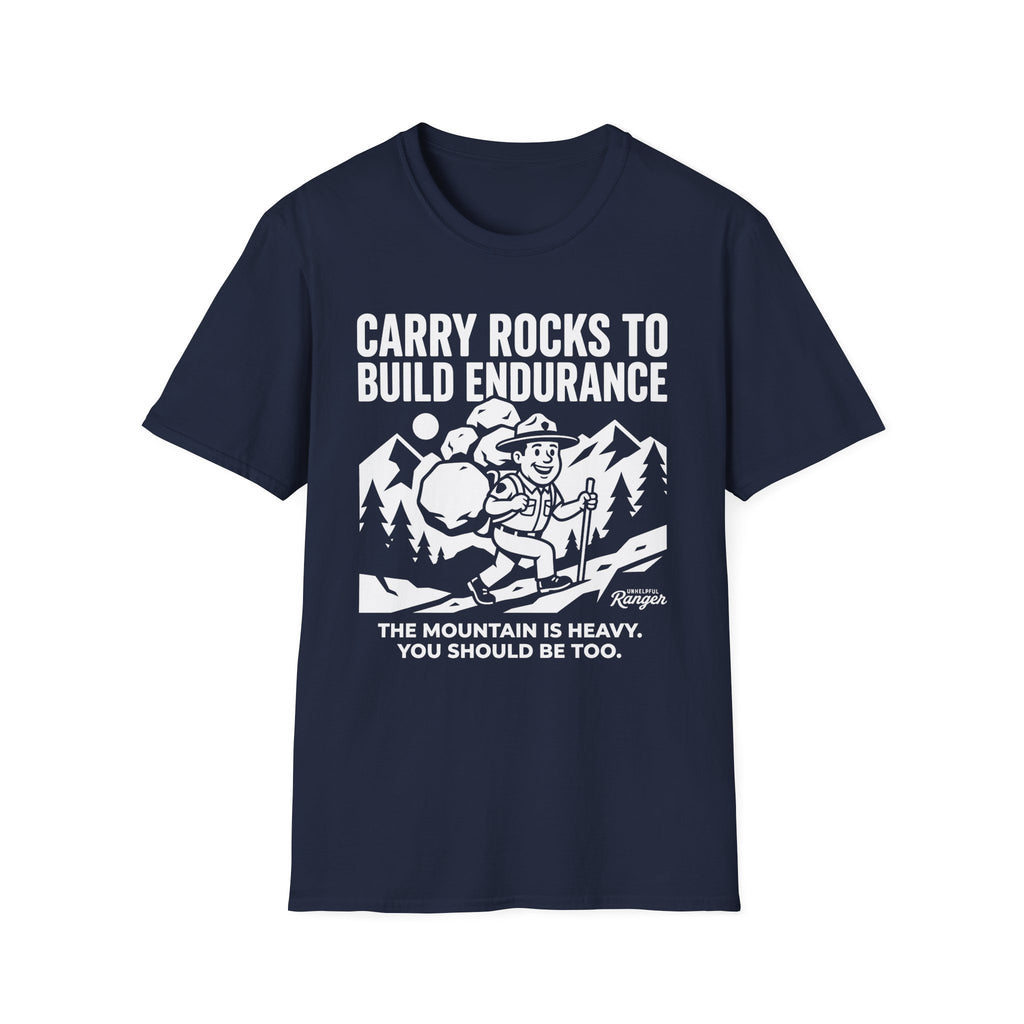 Carry Rocks to Build Endurance T-Shirt