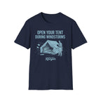 Open Your Tent During Windstorms T-Shirt