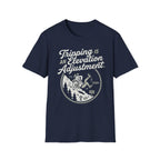 Tripping is an Elevation Adjustment T-Shirt