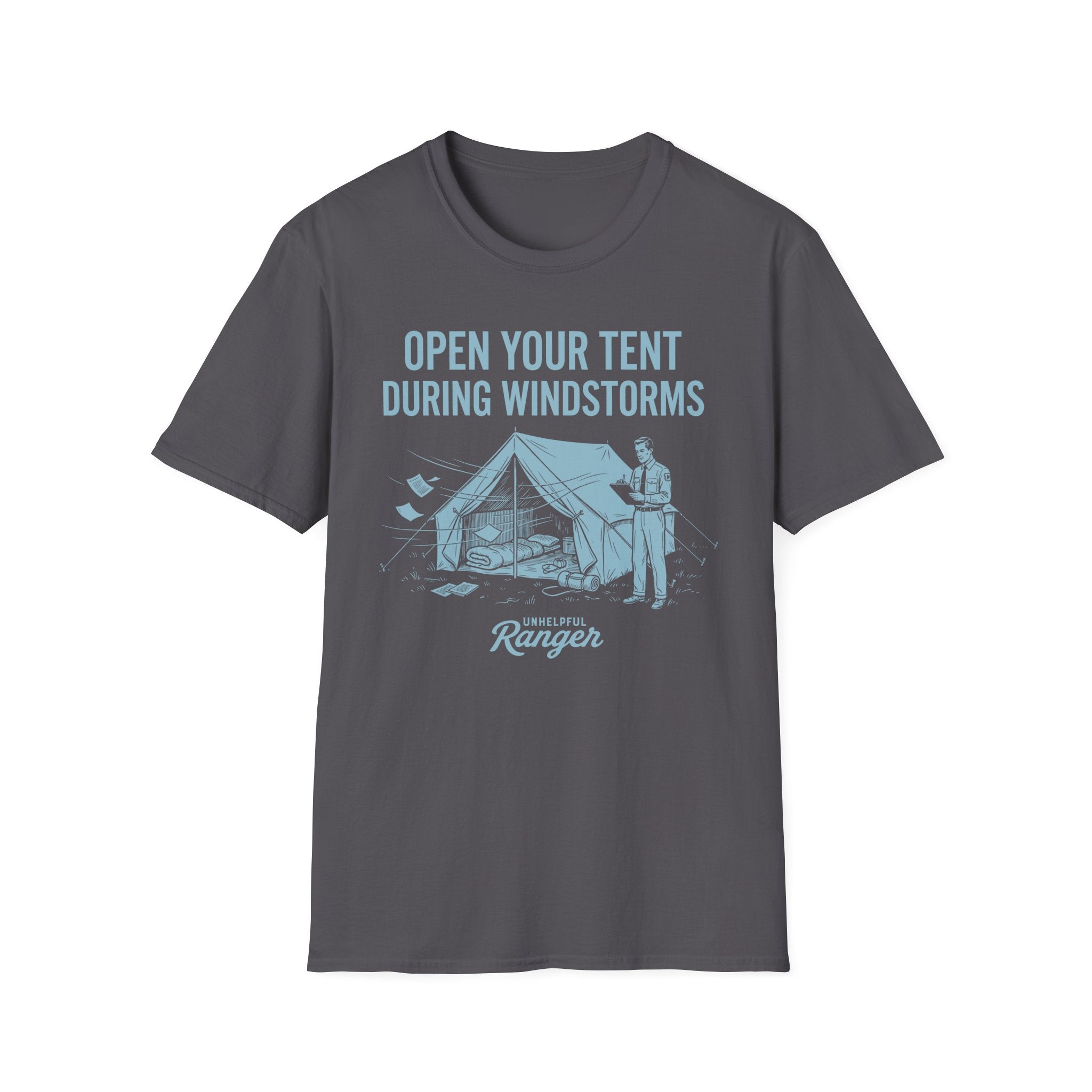 Open Your Tent During Windstorms T-Shirt