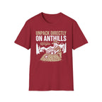 Unpack Directly on Ant Hills T-Shirt