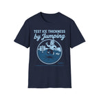 How to Test Ice Thickness T-Shirt