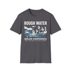 Rough Water Builds Confidence T-Shirt