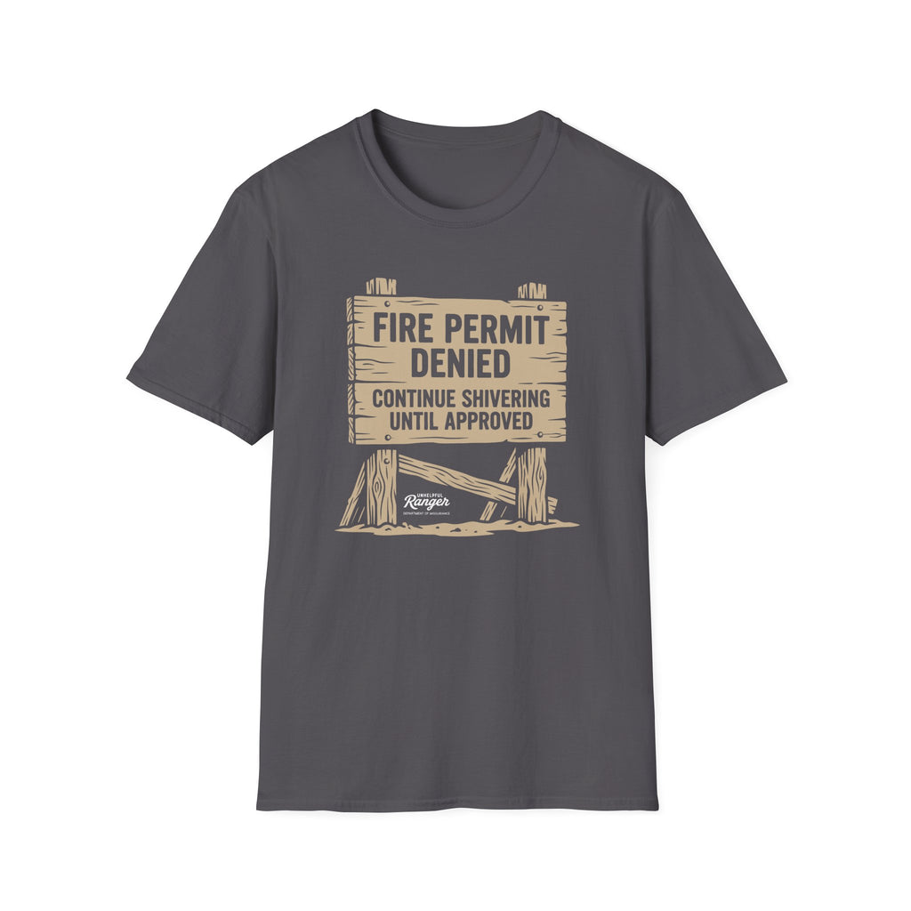 Fire Permit Denied T-Shirt