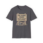 Fire Permit Denied T-Shirt