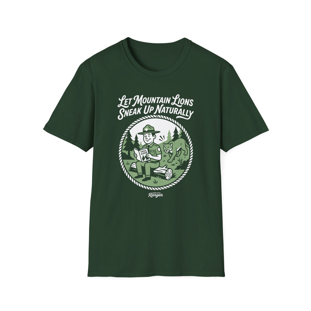 Let Mountain Lions Sneak Up Naturally T-Shirt