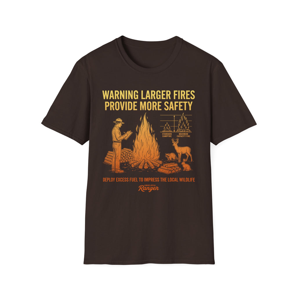 Large Fires Provide More Safety T-Shirt