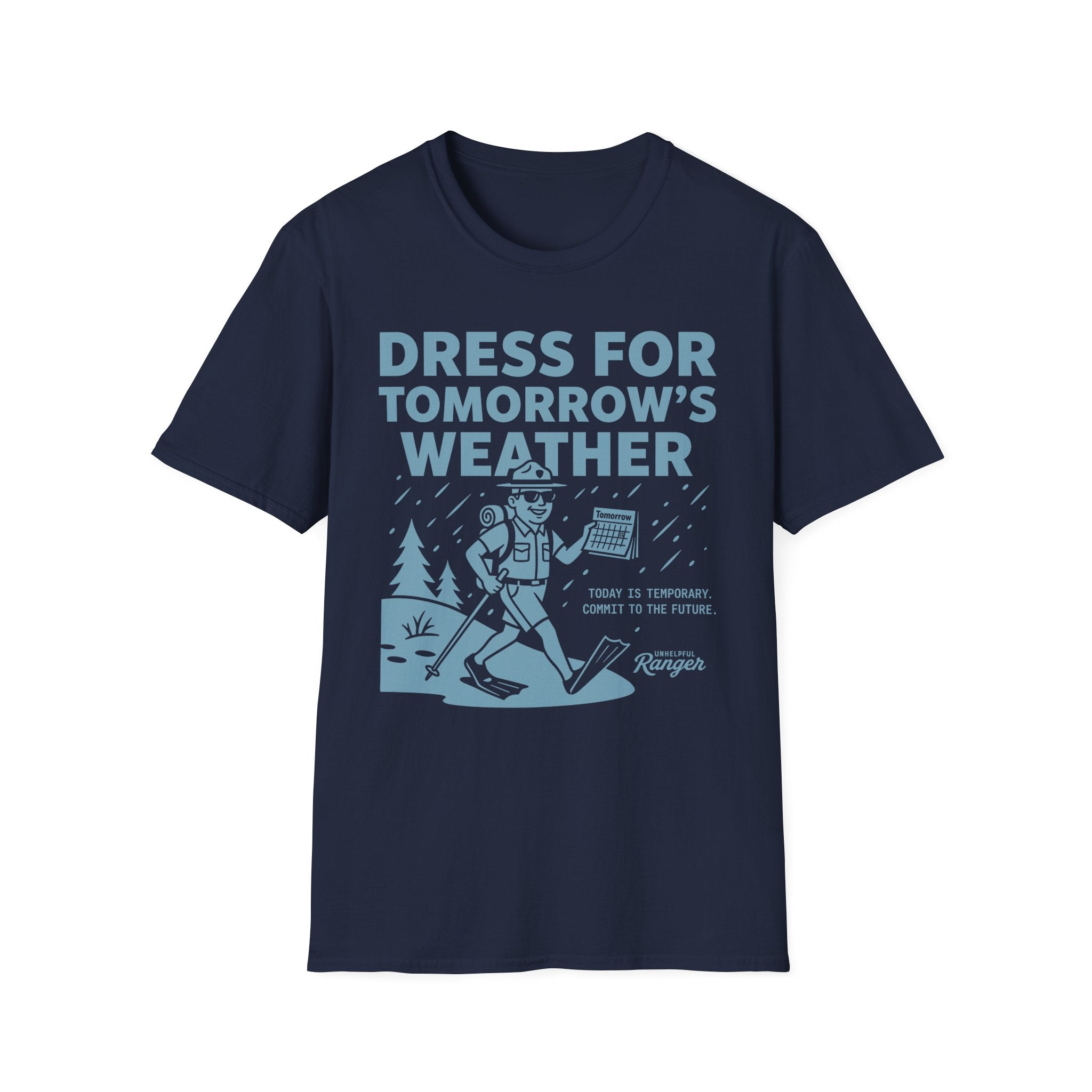 Dress for Tomorrow's Weather T-Shirt