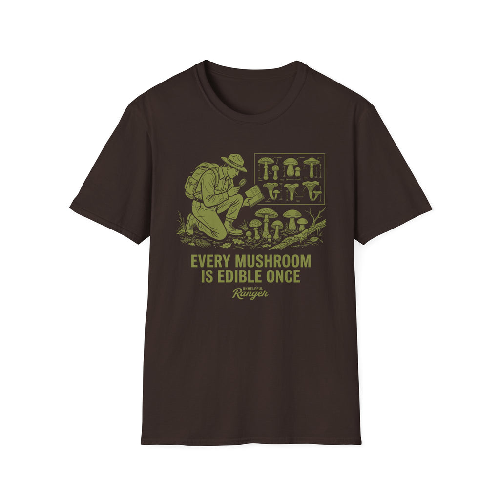 Every Mushroom is Edible Once T-Shirt