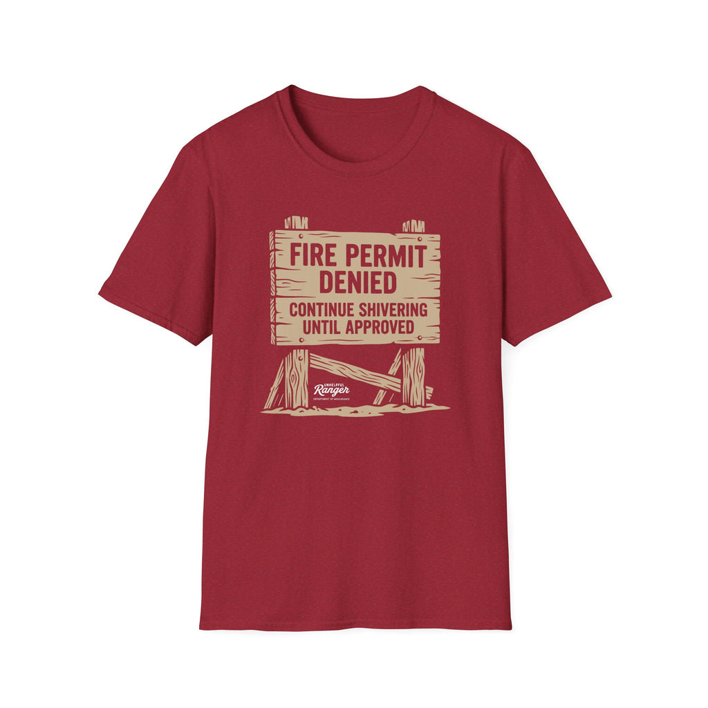 Fire Permit Denied T-Shirt