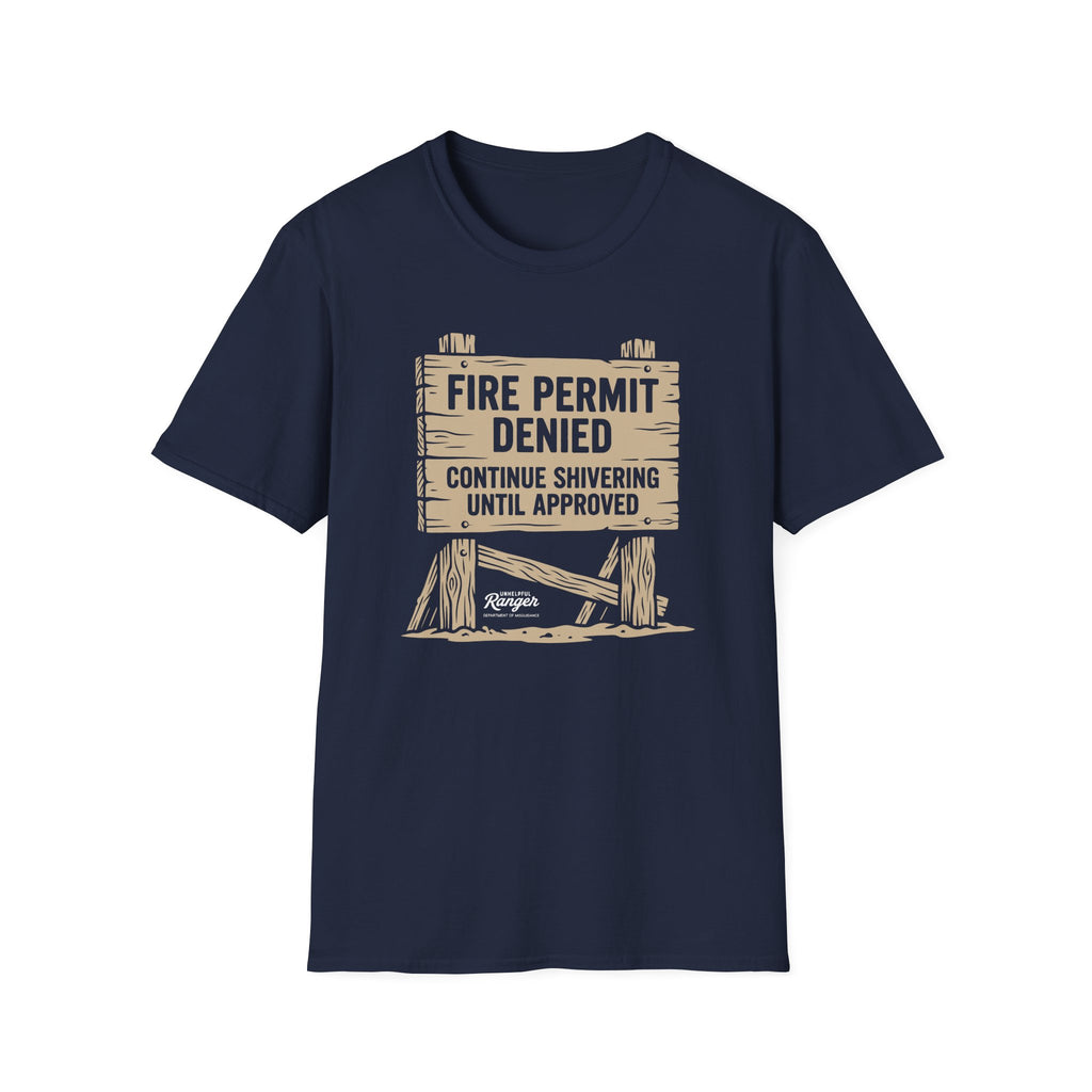Fire Permit Denied T-Shirt