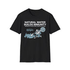 Natural Water Builds Immunity T-Shirt