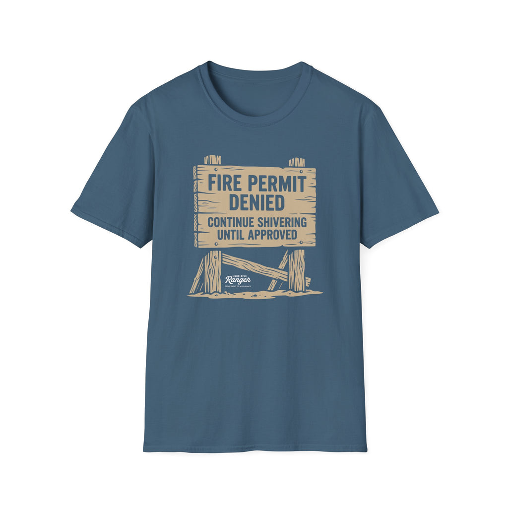 Fire Permit Denied T-Shirt