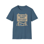 Fire Permit Denied T-Shirt