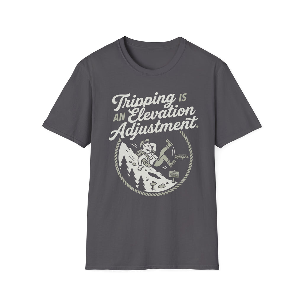 Tripping is an Elevation Adjustment T-Shirt