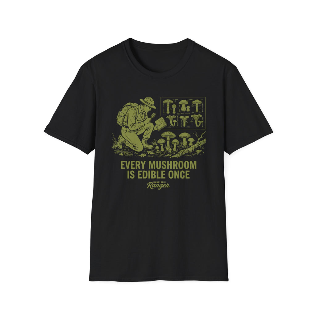 Every Mushroom is Edible Once T-Shirt
