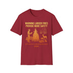Large Fires Provide More Safety T-Shirt