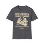 Store Hot Dogs in Your Sleeping Bags T-Shirt