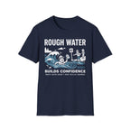 Rough Water Builds Confidence T-Shirt