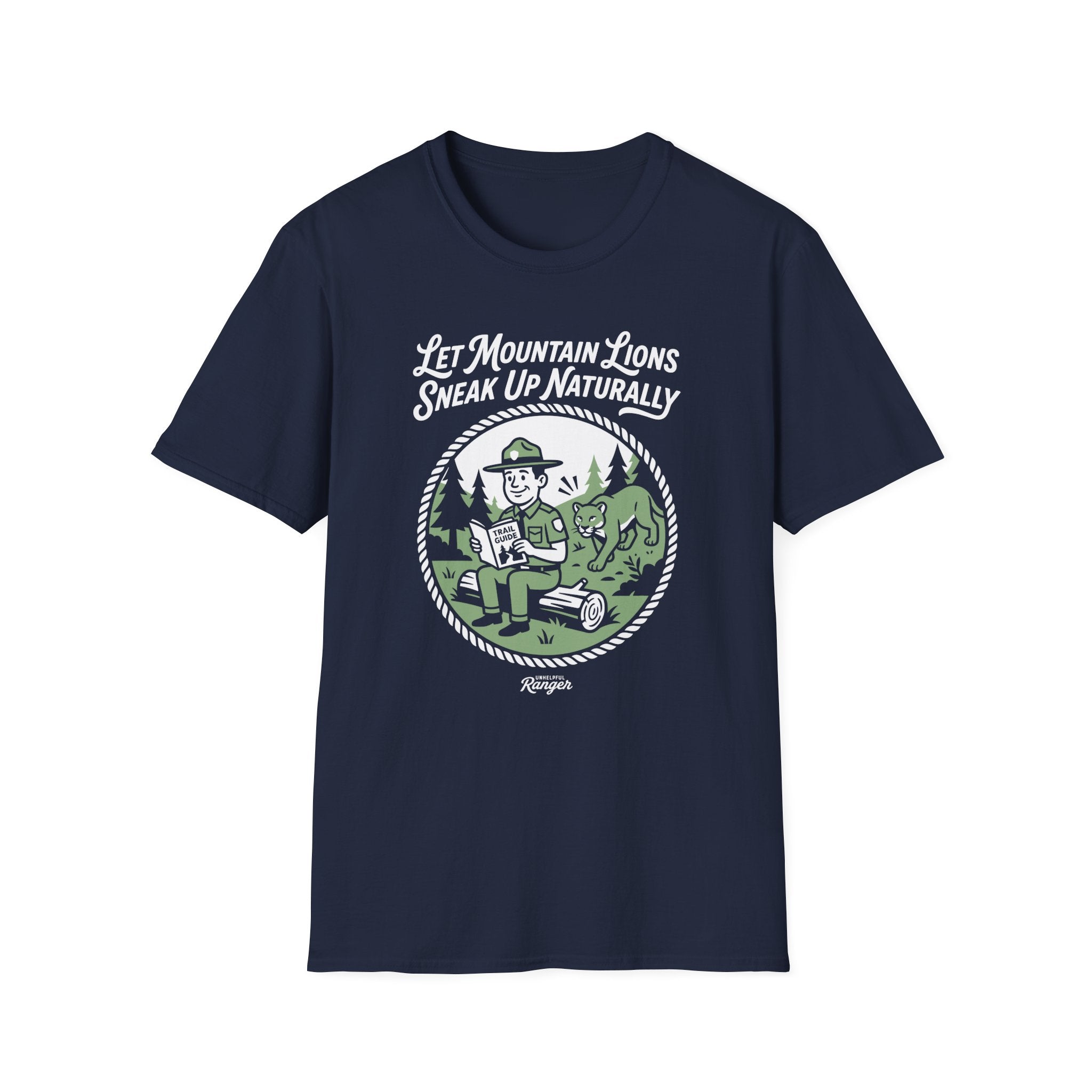 Let Mountain Lions Sneak Up Naturally T-Shirt