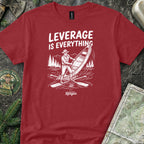 Leverage is Everything T-Shirt