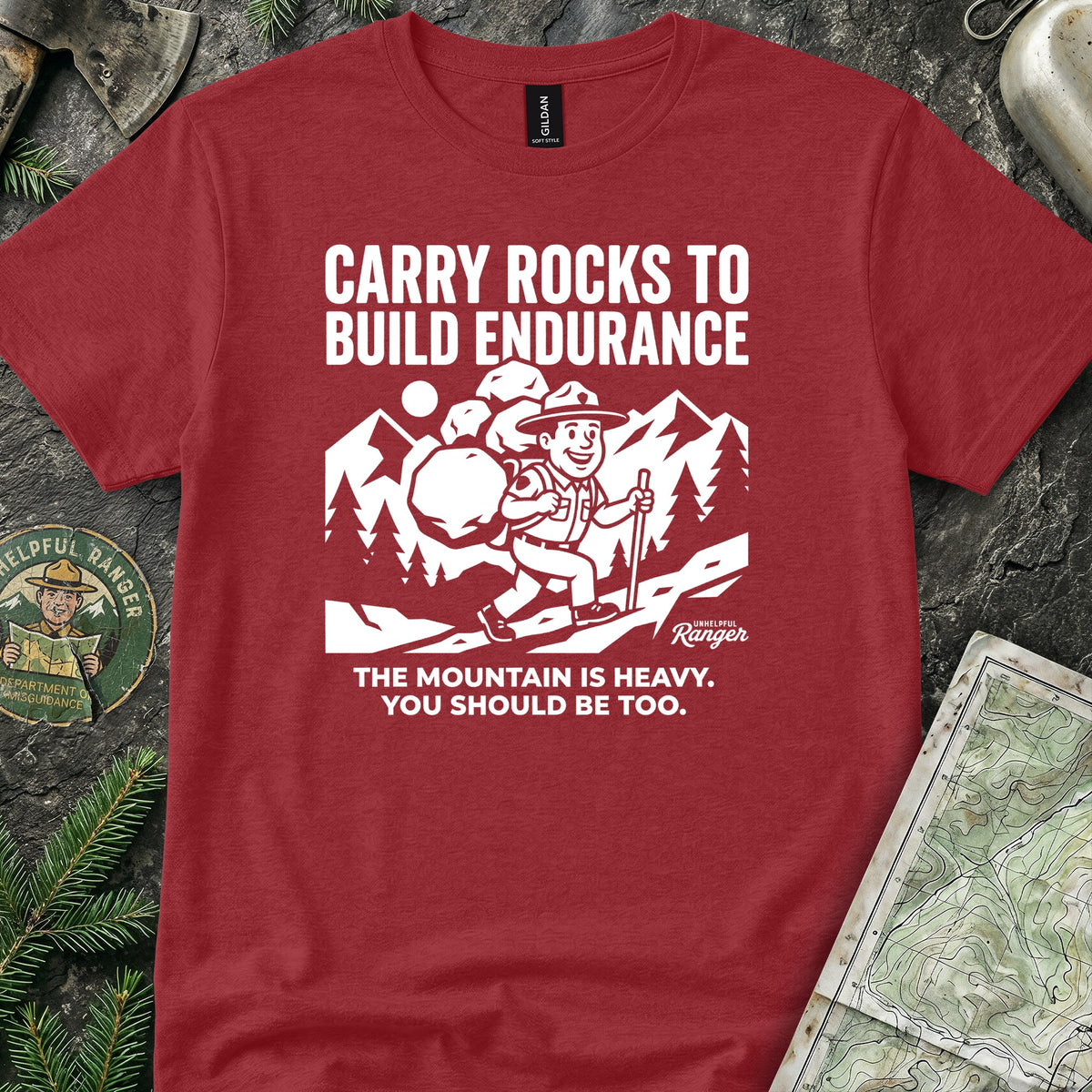 Carry Rocks to Build Endurance T-Shirt