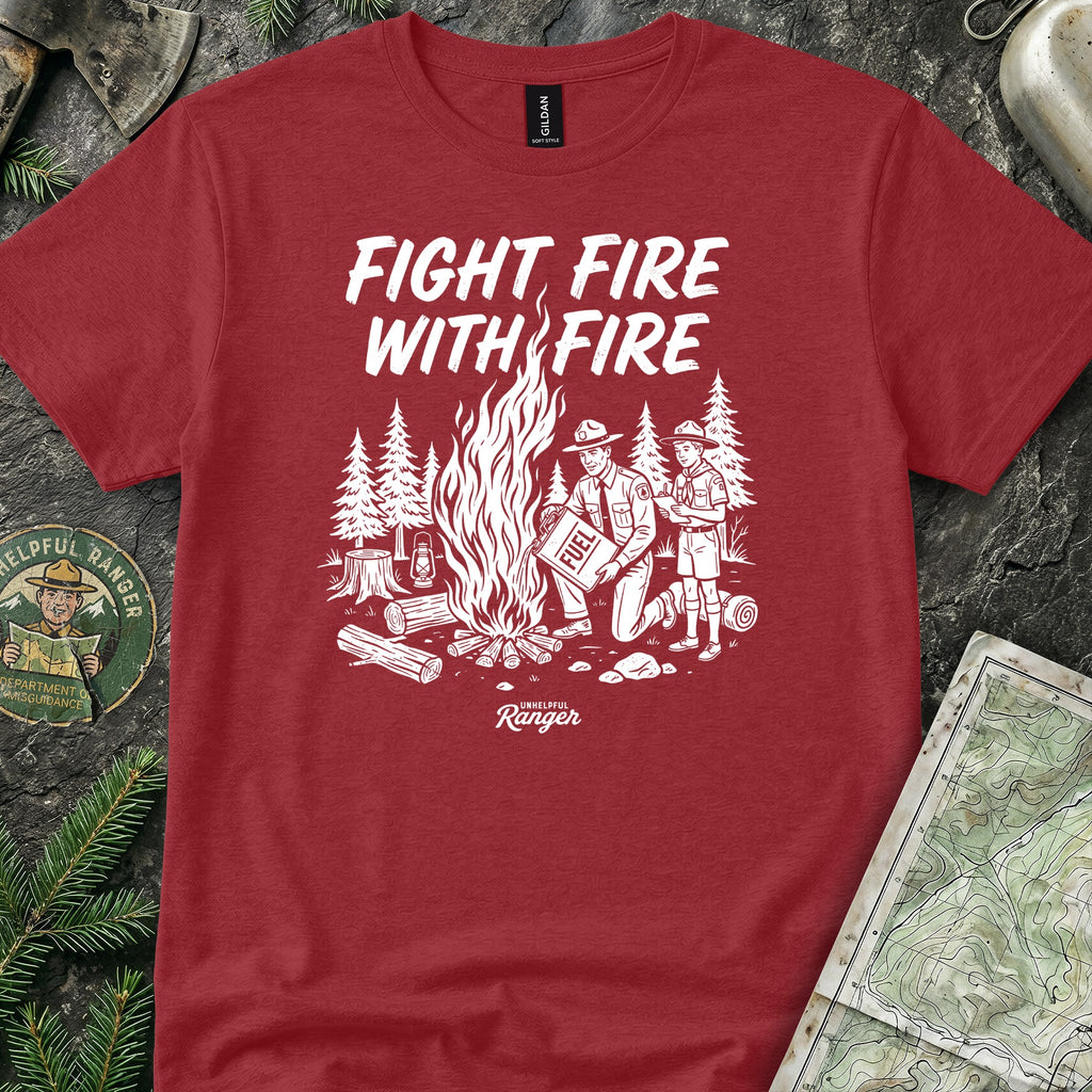 Fight Fire with Fire T-Shirt