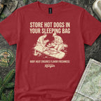 Store Hot Dogs in Your Sleeping Bags T-Shirt