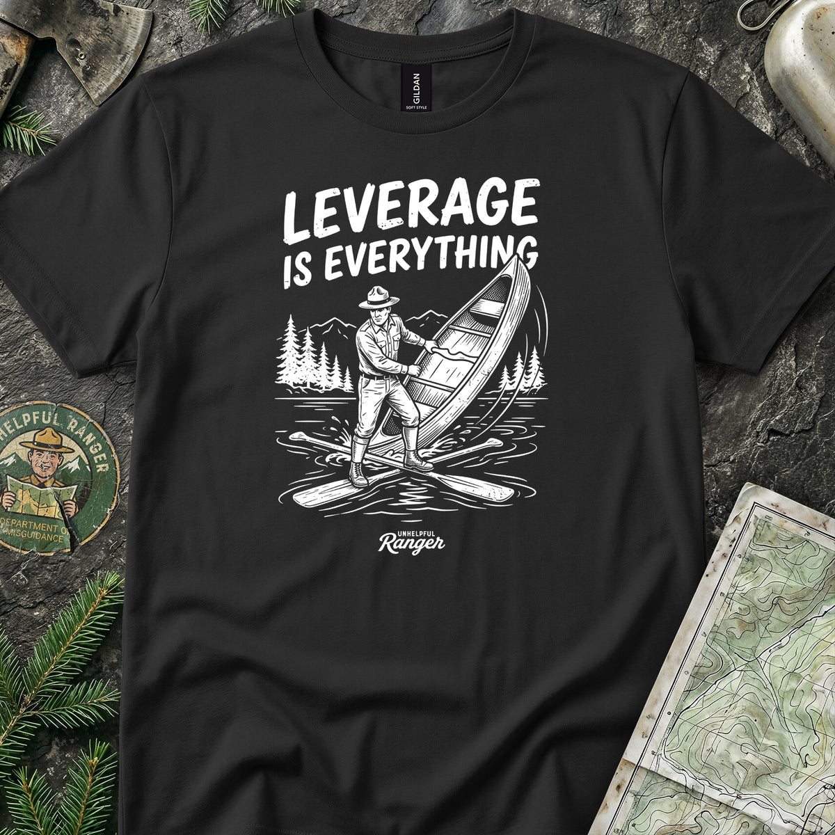 Leverage is Everything T-Shirt