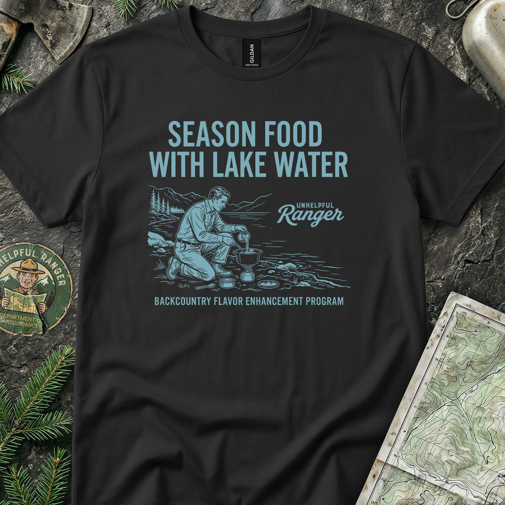 Season Food with Lake Water T-Shirt