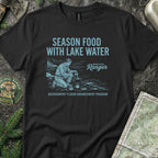 Season Food with Lake Water T-Shirt