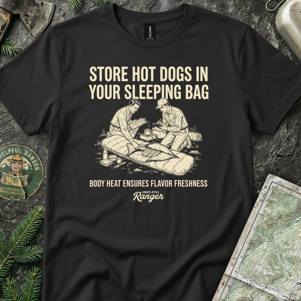 Store Hot Dogs in Your Sleeping Bags T-Shirt