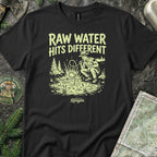 Raw Water Hits Different T-Shirt