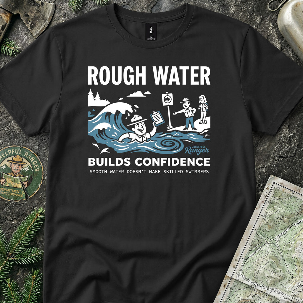 Rough Water Builds Confidence T-Shirt
