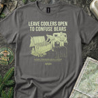 Leave Coolers Open to Confuse Bears T-Shirt