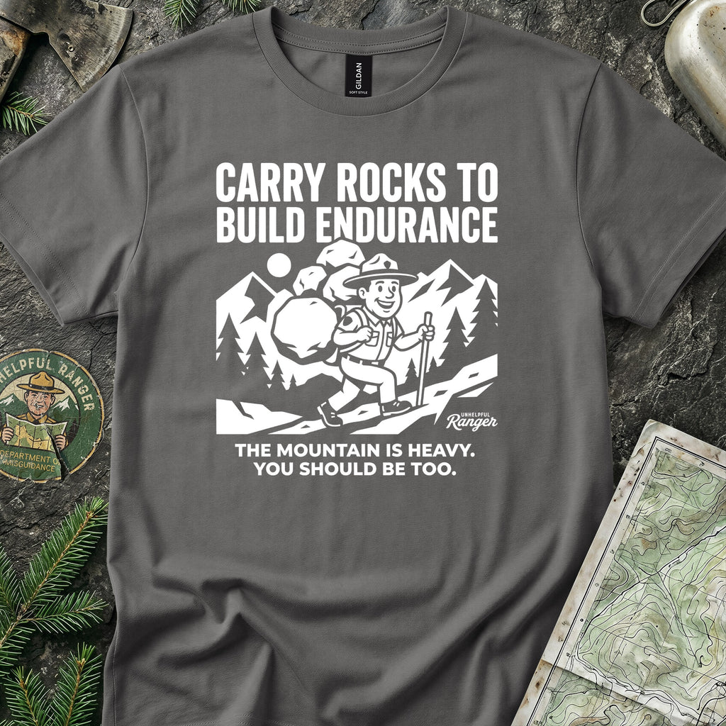 Carry Rocks to Build Endurance T-Shirt