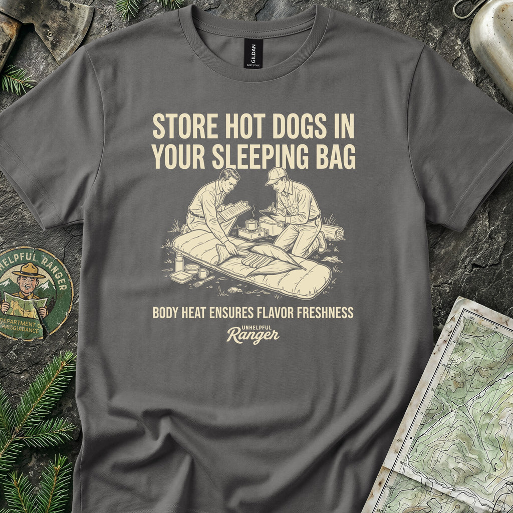 Store Hot Dogs in Your Sleeping Bags T-Shirt