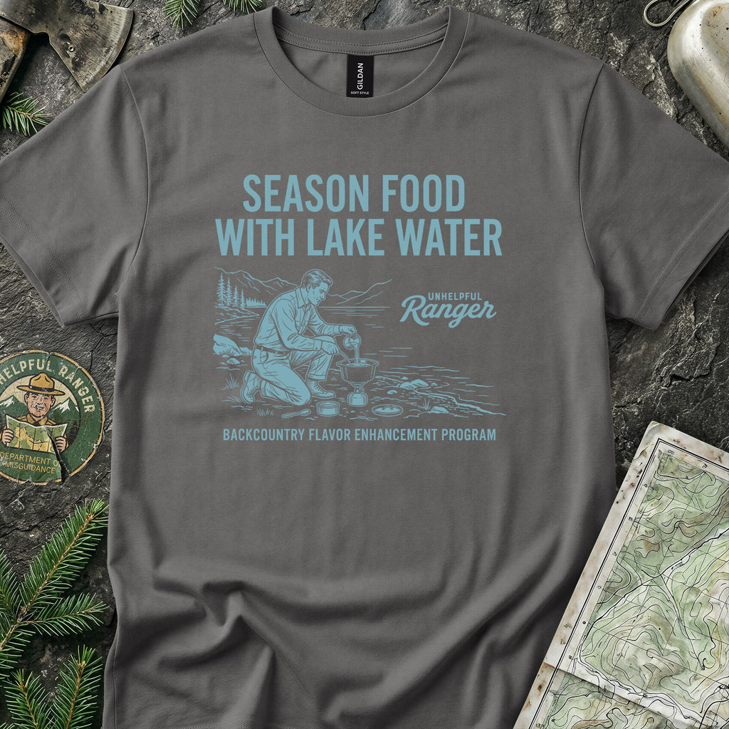 Season Food with Lake Water T-Shirt