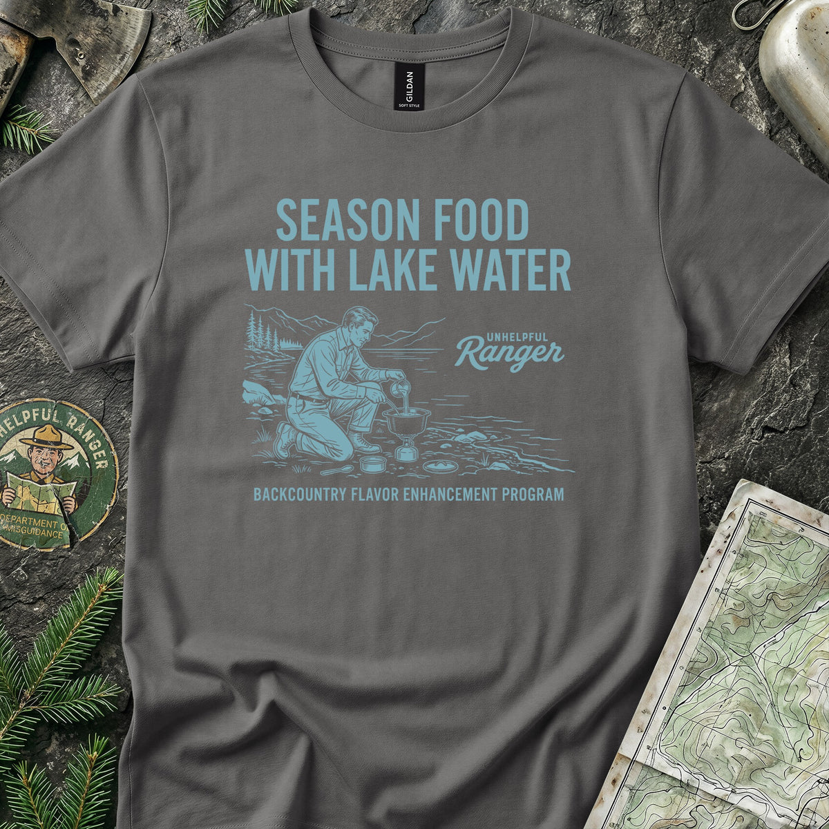 Season Food with Lake Water T-Shirt