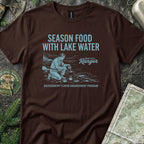 Season Food with Lake Water T-Shirt