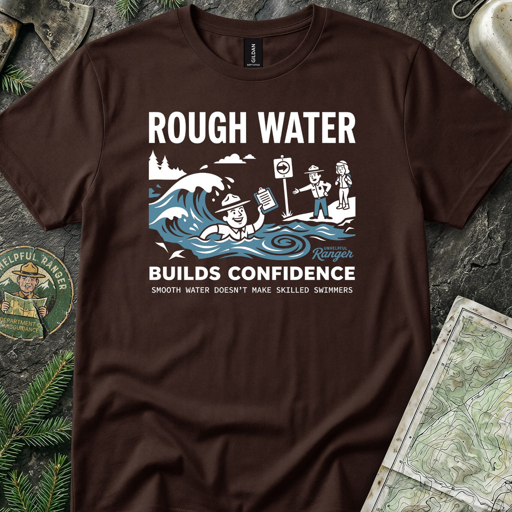 Rough Water Builds Confidence T-Shirt