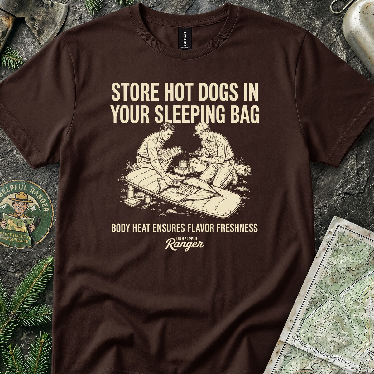 Store Hot Dogs in Your Sleeping Bags T-Shirt