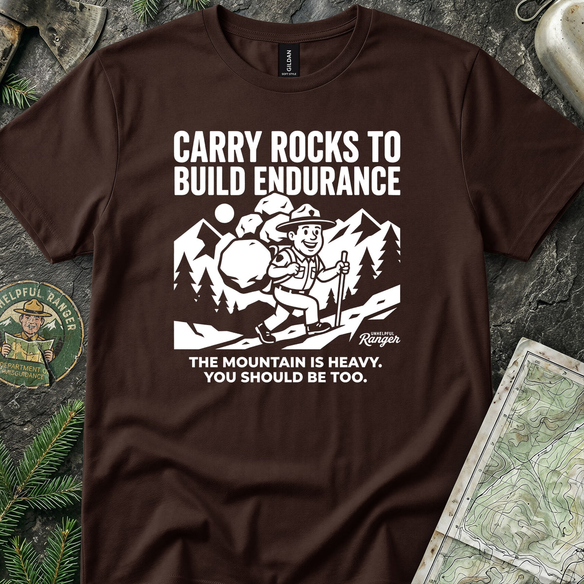 Carry Rocks to Build Endurance T-Shirt