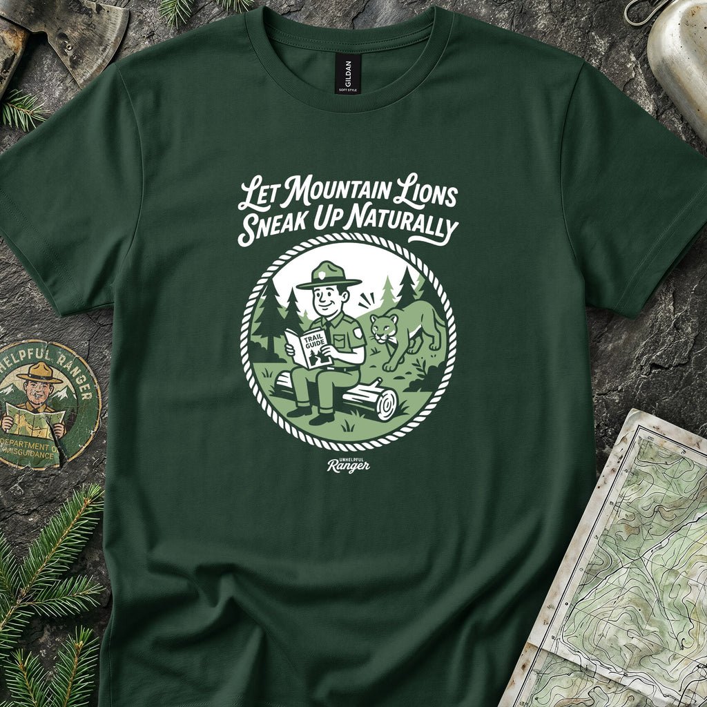 Let Mountain Lions Sneak Up Naturally T-Shirt