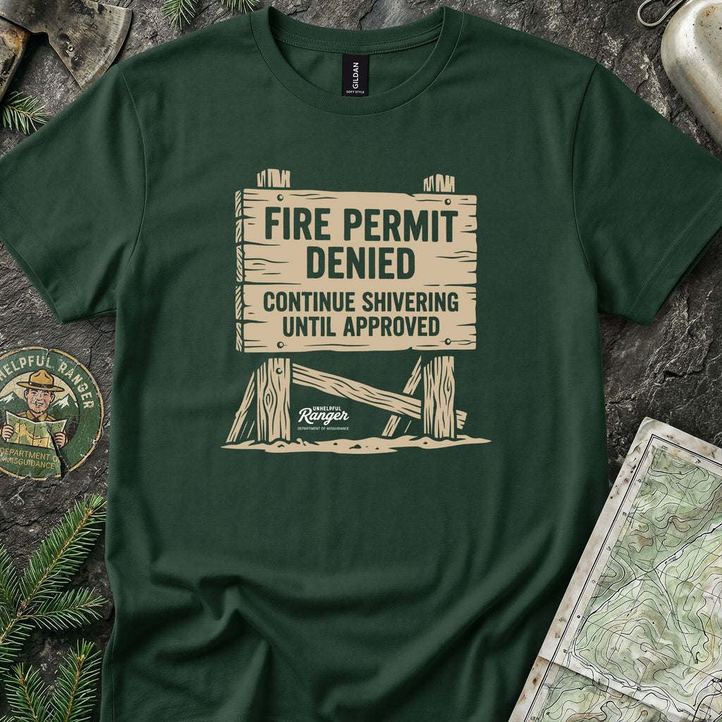 Fire Permit Denied T-Shirt
